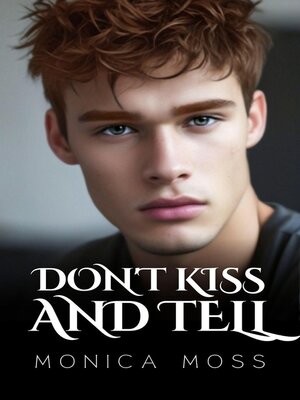 cover image of Don't Kiss and Tell